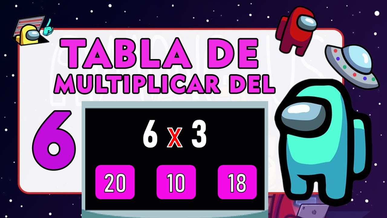 Tabla de multiplicar del 6 Among Us I 😎Among Us Multiplication