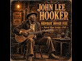 JOHN LEE HOOKER – MIDNIGHT BOOGIE FIRE  Detroit