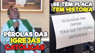 POSTAGENS ENGRAÇADAS #227 - PÉROLAS DAS IGREJAS CATÓLICAS