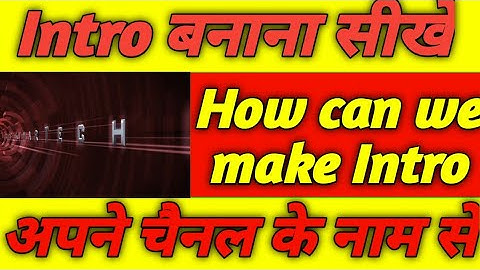 [Hindi] How to Make Youtube Intros on Android Phone | Android App Review #22