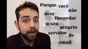 Porque você não deveria hospedar o o seu próprio servidor de e-mail local na sua rede