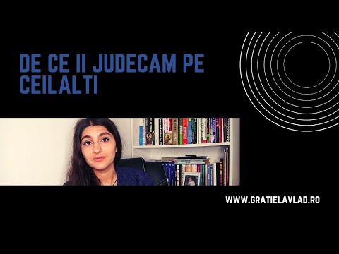 Video: De Ce Oamenii îi Judecă Pe Ceilalți și Cum Să Le Facă Față