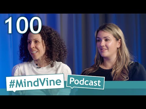 #MindVine​ Podcast Episode 100 - Dr. Nadia D'luso and Dr. Lauren David
