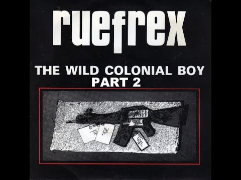 Ruefrex — Ruefrex - The Wild Colonial Boy (Part 2).