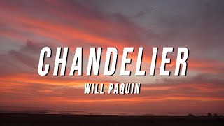 Will Paquin - Chandelier (Lyrics) Resimi