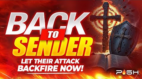 Back To Sender PRAYER | NO WEAPON FASHIONED AGAINST ME SHALL PROSPER | RETURN EVIL ARROW NOW