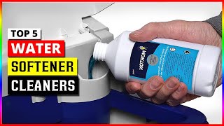 top 5 best water softener cleaners in 2024