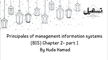 Principales of management information systems (BIS):Chapter 2- part 1 | by HUDA