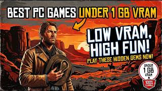 BEST PC GAMES UNDER 256MB / 512MB / 1GB VRAM