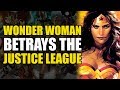 Wonder Woman Betrays The Justice League (Justice League of America: League Of One)