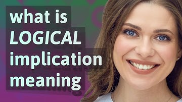 Logical implication | meaning of Logical implication