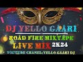 Dj yello gaari road fire mixtapelive mixby dj yello gaari