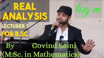Real Analysis। Lecturer 1। Basics about sets। B.Sc. Mathematics। Govind Saini।