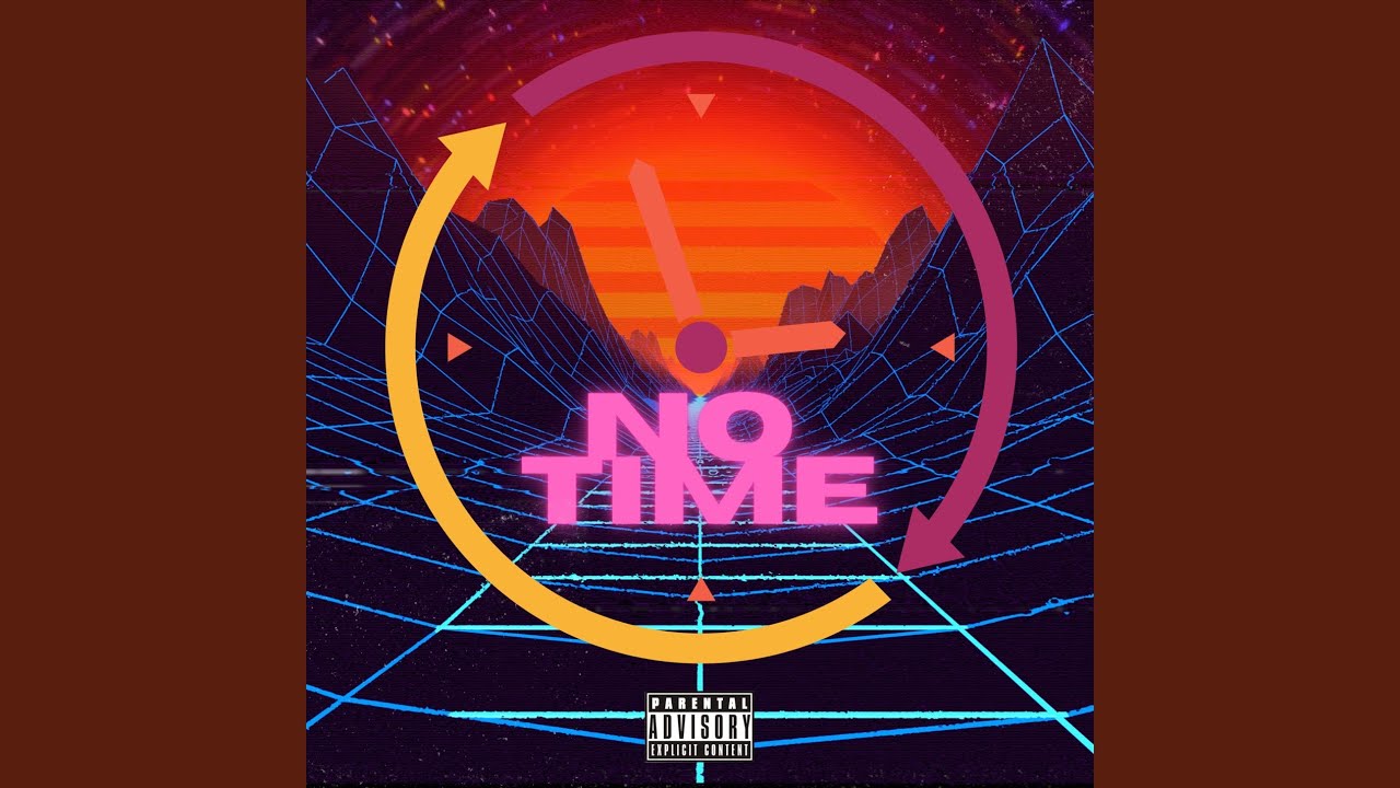 Watch No Time on YouTube Watch No Time on YouTube
