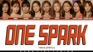 TWICE (트와이스) - 'ONE SPARK' (Color Coded Han/Rom/Eng Lyrics Video)