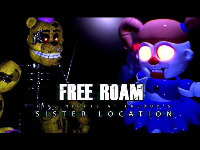 FREE ROAM FNAF SISTER LOCATION?!!  Five Nights at Freddy's Sister Location  UE4 Edition 