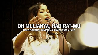 Oh Mulianya Hadiratmu  Fire Generation Ministry Feat Juwita Vivera Palit