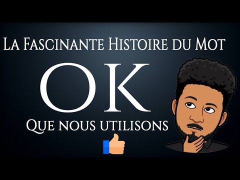 Vidéo: Origine Du Mot Ok (ok)