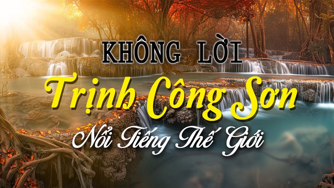 Nhạc Không Lời Trịnh Công Sơn Nổi Tiếng Thế Giới, Hòa Tấu Guitar Những Bài Hát Của Các Ns Tài Hoa