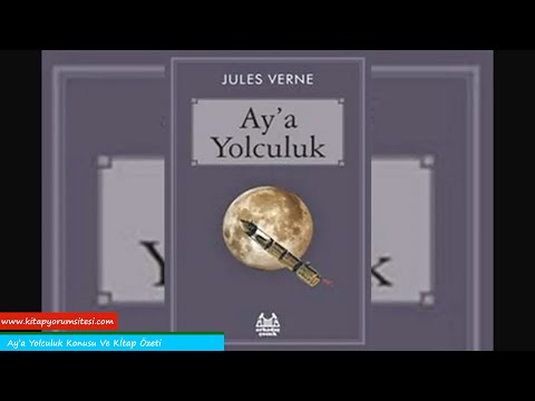 Ay'a Yolculuk Konusu Ve Kitap Özeti & Jules Verne | www.kitapyorumsitesi.com