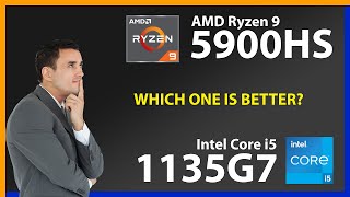 AMD Ryzen 9 5900HS vs INTEL Core i5 1135G7 Technical Comparison