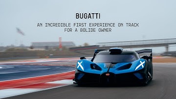 BUGATTI BOLIDE MEETS CIRCUIT OF THE AMERICAS: A customer