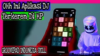 OHH INI APLIKASI DJ Android Terkeren.! Tutorial Groovepad Indonesia Dubstep Alan Walker screenshot 1