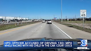 HPD officer accused of driving 130 mph with 8-year-old son in car, court docs show