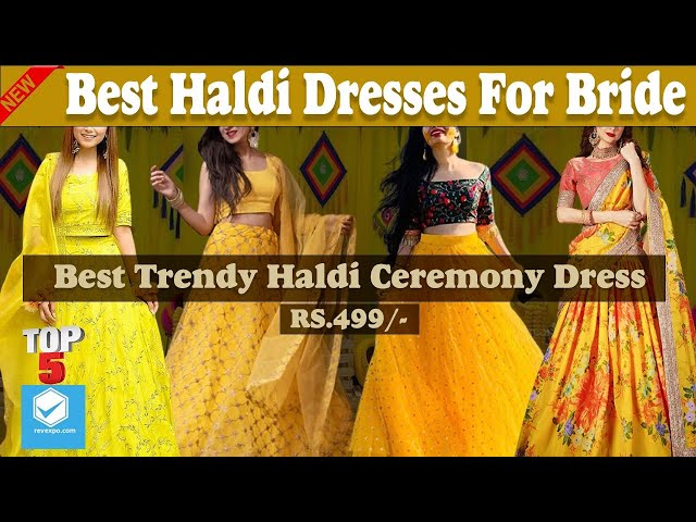 Best Wedding Outfits for Ladies for Haldi Ceremony