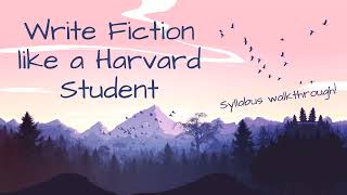 How to Write Like a Harvard Student- Harvard Courses (Creative Writing Syllabus)