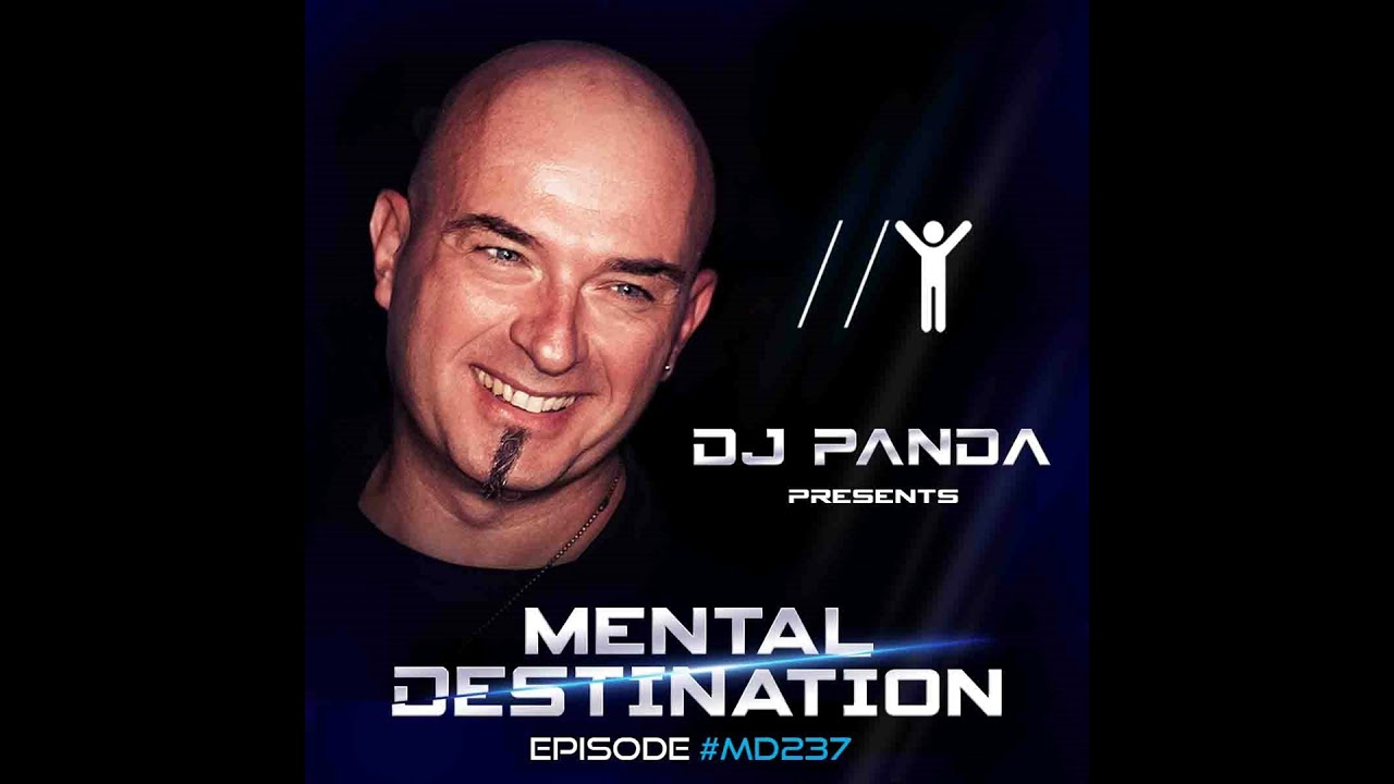 Watch Mental Destination presented by Dj Panda Episode #MD237 on YouTube Watch Mental Destination presented by Dj Panda Episode #MD237 on YouTube