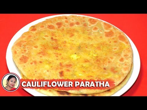 Phulkopir Parota - Gobi Paratha Recipe - Stuffed Cauliflower Paratha