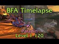 World of Warcraft BFA - Paladin - Leveling Timelapse (1-120)
