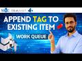 👉 Append Tags to Work Queue Item in Blue Prism | Work Queues VBO Explained