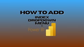 Master Power BI Drop Down Menus with Index & SELECTEDVALUE