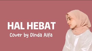 GOVINDA - HAL HEBAT (LIRIK) COVER BY DINDA ALFA