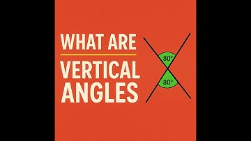 What Are Vertical Angles? | Easy Geometry Explanation!