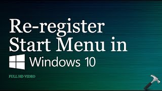 how to re-register start menu in windows 10