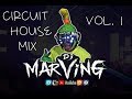 Dj marving  circuit house mix vol 1