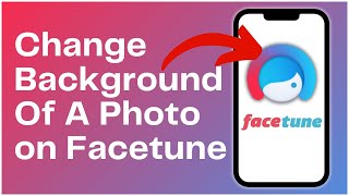 How To Change Background Of A Photo On Facetune 2024 screenshot 4