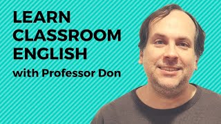 Classroom English Phrases - Classroom English for Teachers and Students