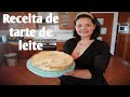 COMO FAZER UMA TARTE DE LEITE MUITO DELICIOSA!🤩😋