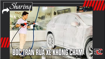BÓC TRẦN sự thật RỬA XE KHÔNG CHẠM
