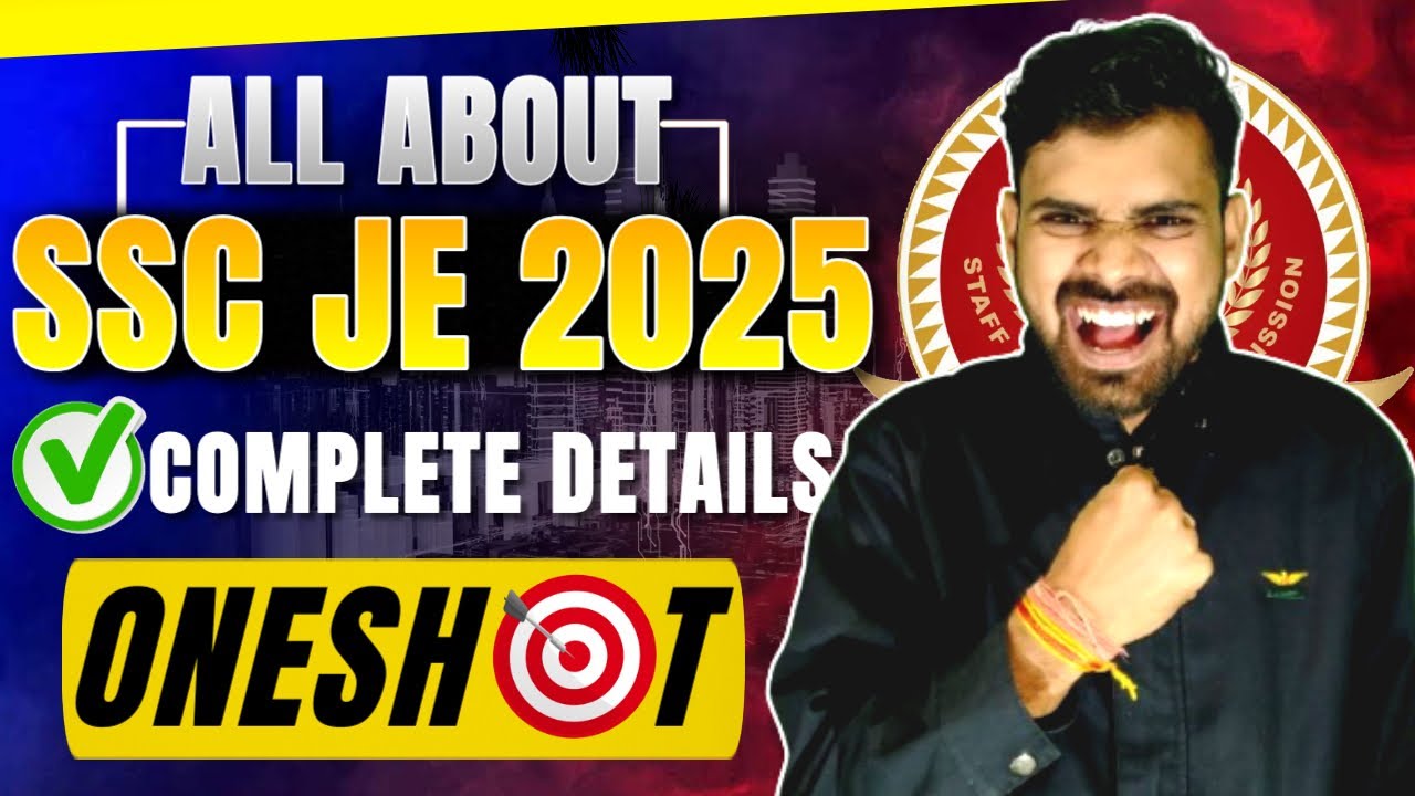 All About SSC JE 2025 | Complete Details in One Shot | SSC JE 2025 ...
