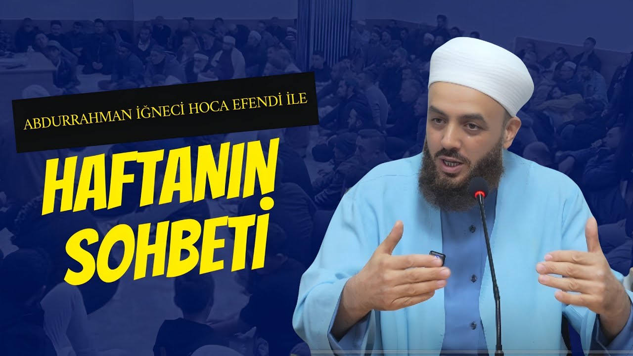 HAFTANIN SOHBETİ 13 Aralık 2025 