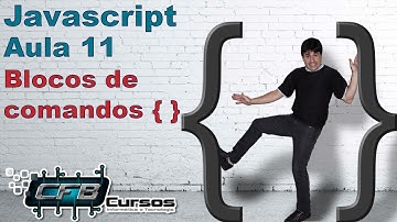 Curso de Javascript #11 - Blocos de comandos { }