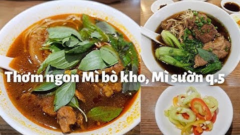 Sài Gòn quận 5: Thơm ngon MÌ BÒ KHO, Mì sườn Cửu Long Quán, 68k, Đông nghẹt khách