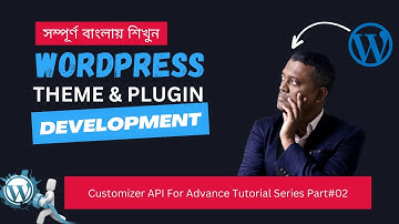 WP Customizer API For Advance Tutorial  Series Part#02 ||  Wordpress Theme Development Bangla Lesson