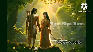 Ram Siya Ram Slowed Lofi Ayatt