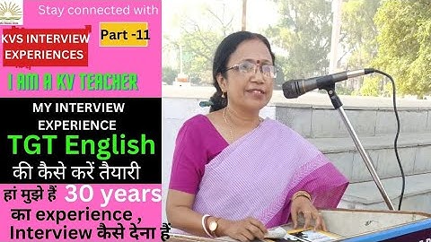 KVS Interview Experiences by KV Teachers,TGT English interview preparation,Part -11